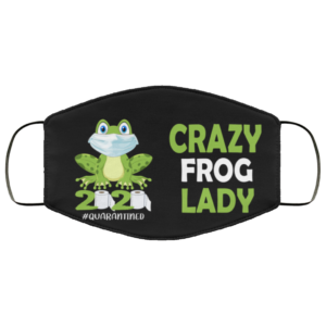 Crazy Frog Lady 2020 Quarantined Face Mask