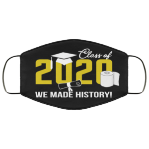 Class Of 2020 – We Made History Face Mask