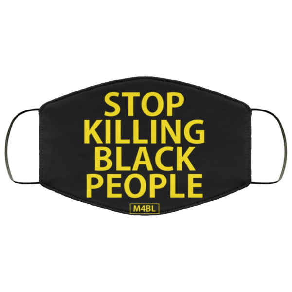 Stop killing Black People Face Mask