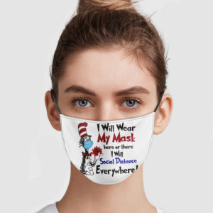 Dr Seuss – I Will Wear My Mask Here Or There Face Mask