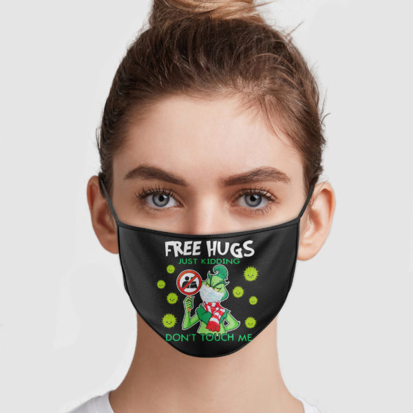 Grinch – Free Hugs Just Kidding Don’t Touch Me Face Mask