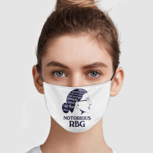 Stronger People Stand Up For Others Notorious RBG Face Mask