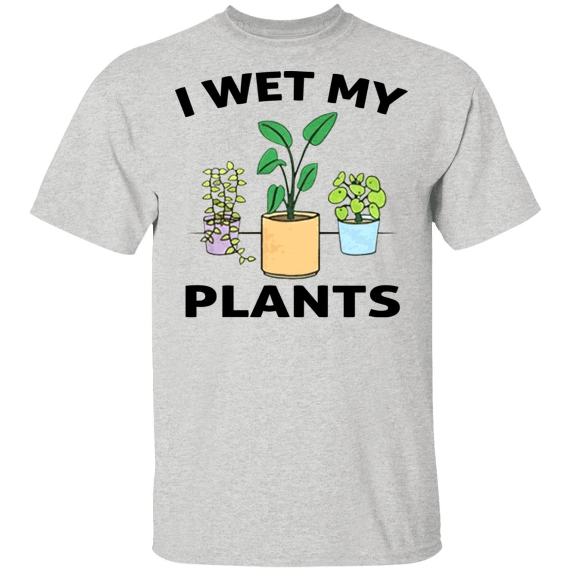 I Wet My Plants Shirt - Allbluetees - Online T-Shirt Store - Perfect ...