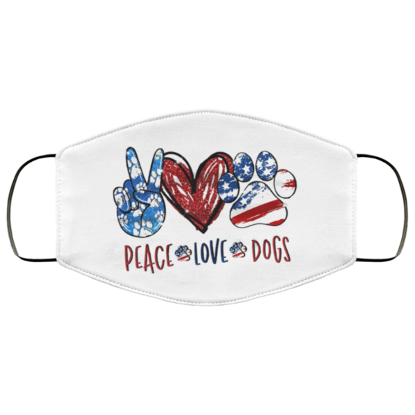 Peace Love Dogs Face Mask