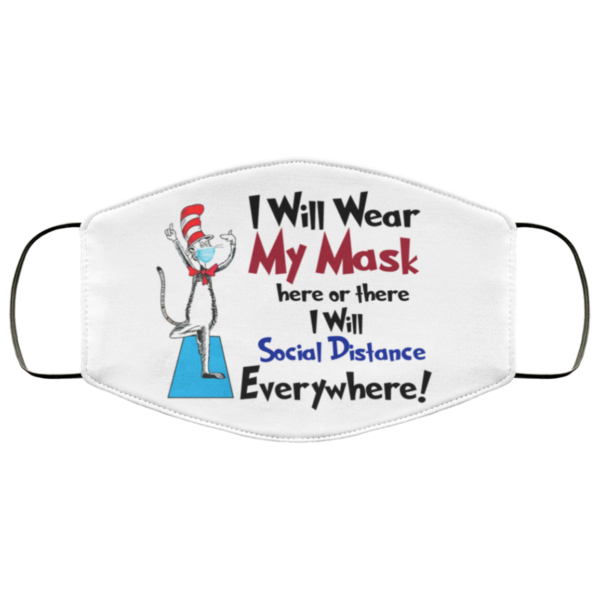 Dr Seuss – I Will Social Distance Everywhere Face Mask