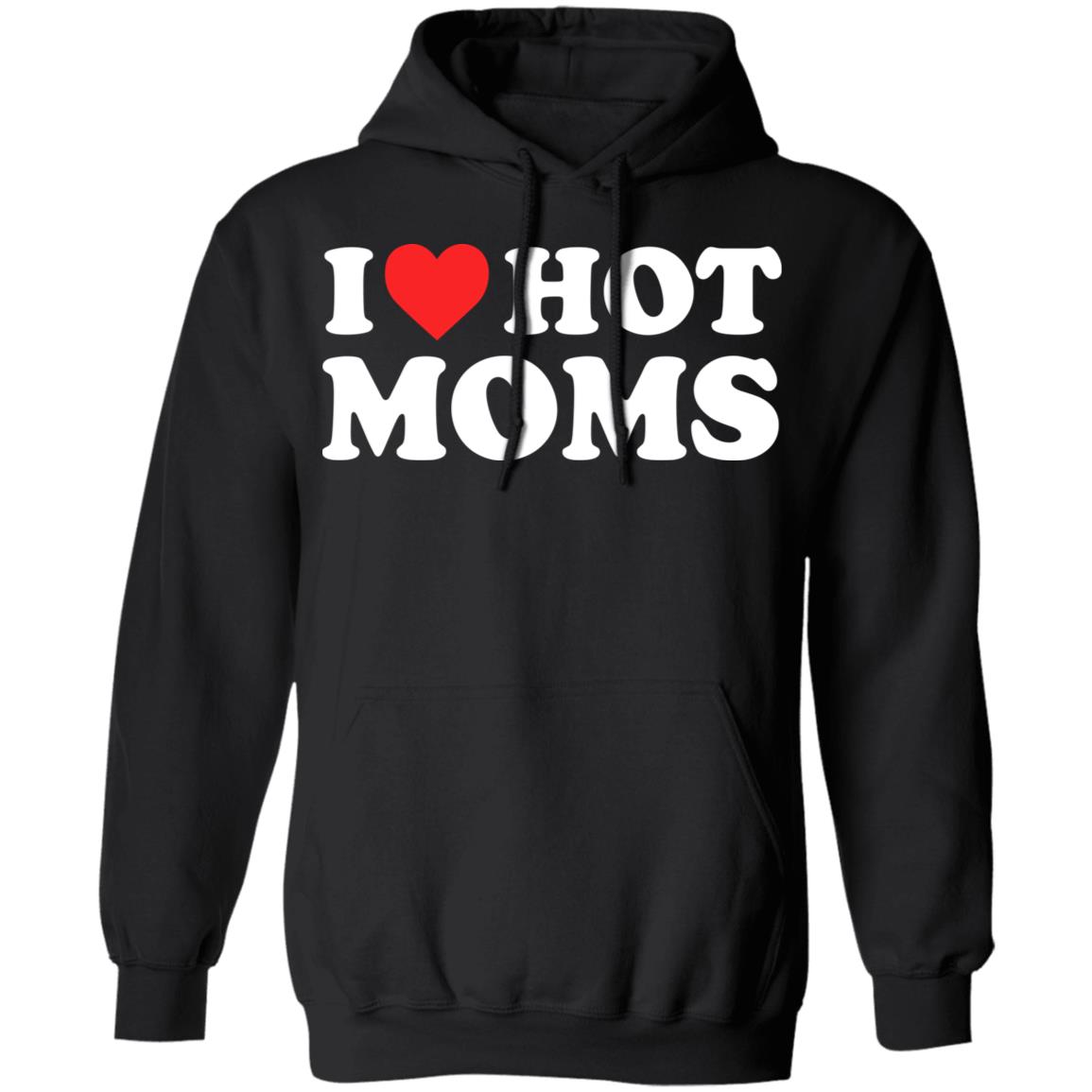 I Love Hot Moms Shirt - Allbluetees - Online T-Shirt Store - Perfect ...