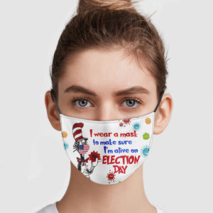 Dr Seuss – I Wear A Mask To Make Sure I’m Alive On Election Day Face Mask