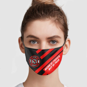 Firefighter – Worn By Choice Not By Fear Face Mask