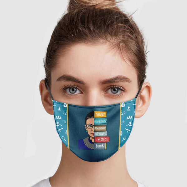 RBG – Never Underestimate The Power Of A Girl With A Book Face Mask