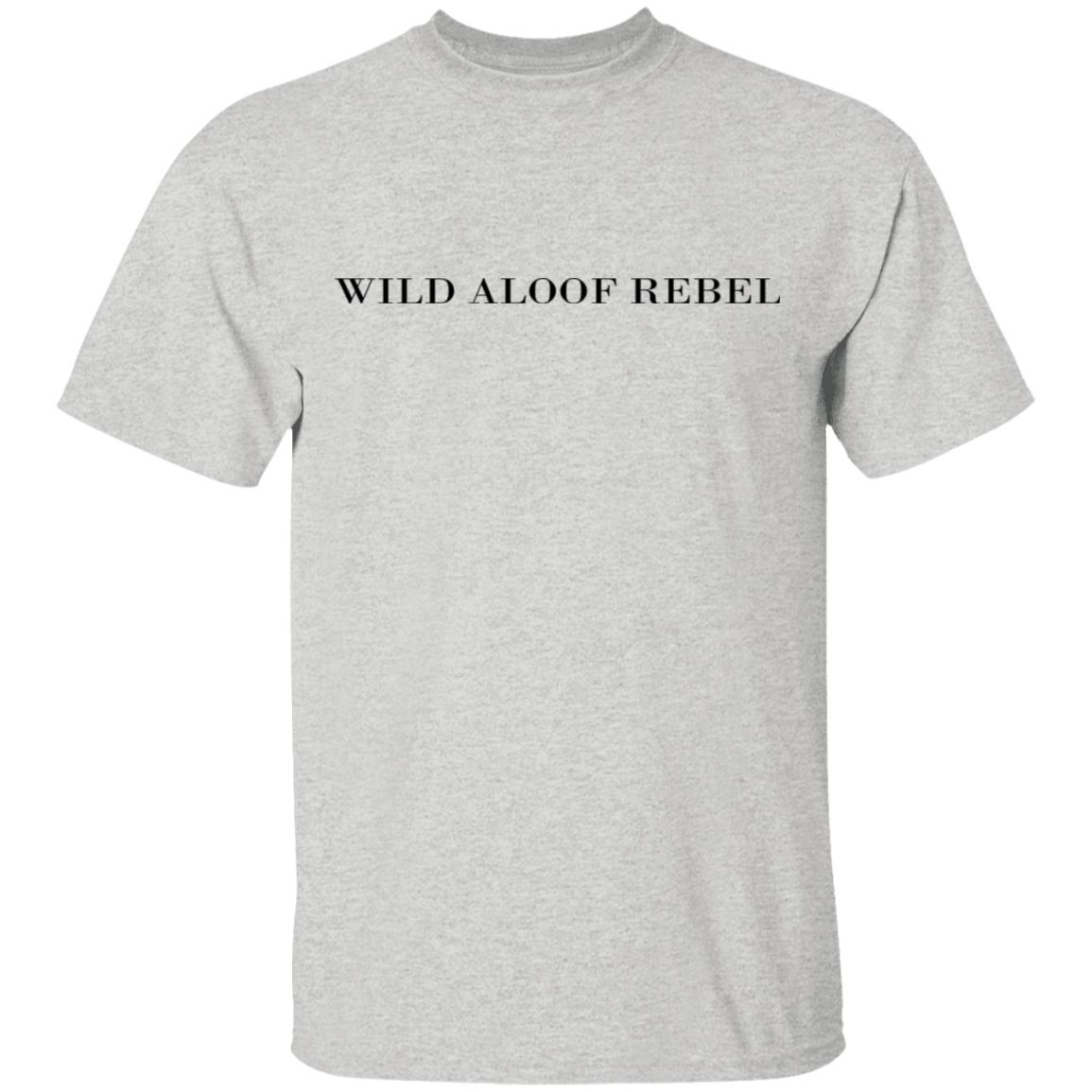 wild aloof rebel shirt