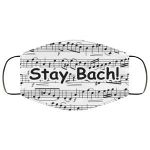 Stay Bach Face Mask