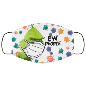 Grinch Ew People Cloth Face Mask