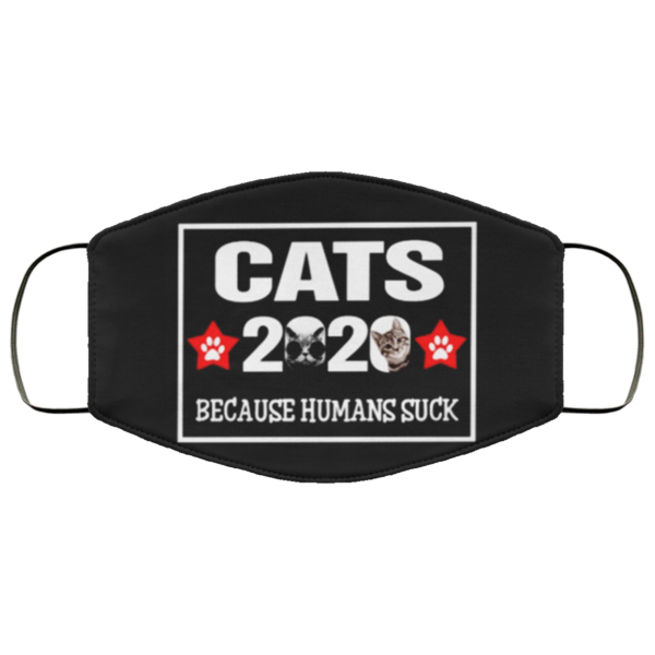 Cat 2020 Because Humans Suck Face Mask