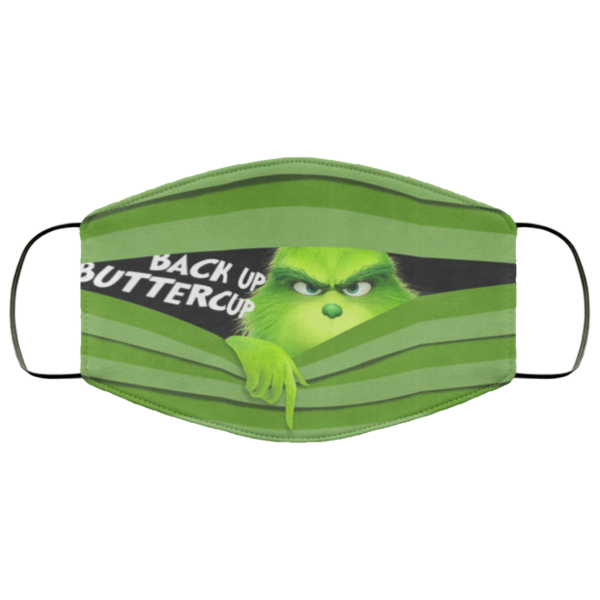 Grinch – Back Up Buttercup Face Mask