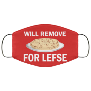 Will Remove For Lefse Face Mask