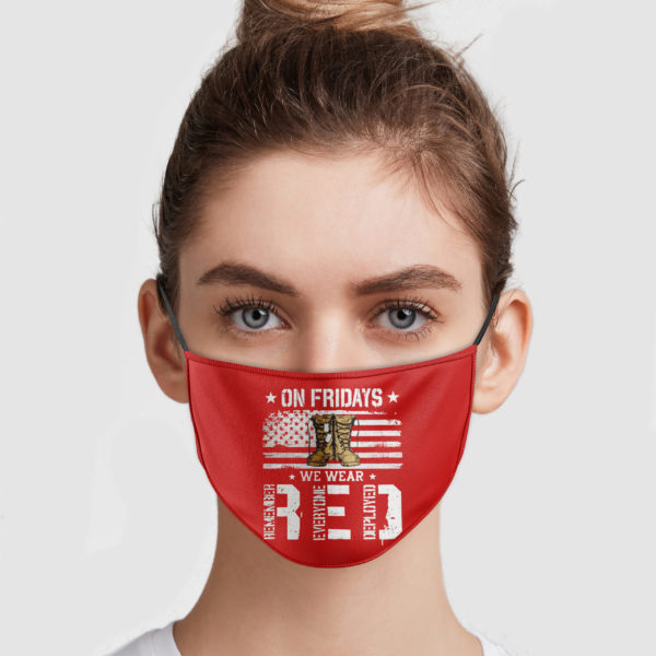 On Fridays We Wear Red – Remember Everyone Deployed Cloth Face Mask