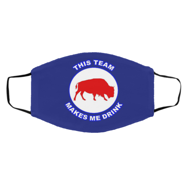Buffalo Bills – This Team Make Me Drink Face Mask