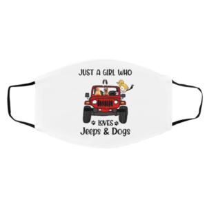 Just A Girl Who Loves Jeeps And Dogs Face Mask