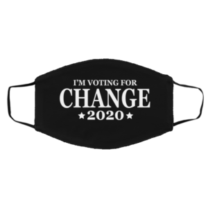 I’m Voting For Change Face Mask