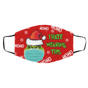 Grinch Christmas – I Hate Wearing This Face Mask