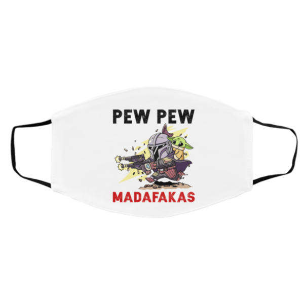 Mandalorian And Baby Yoda – Pew Pew Madafakas Face Mask
