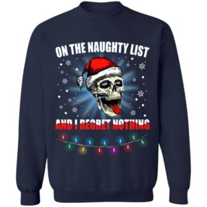 On The Naughty List And I Regret Nothing Shirt, Hoodie, Sweatshirt ...