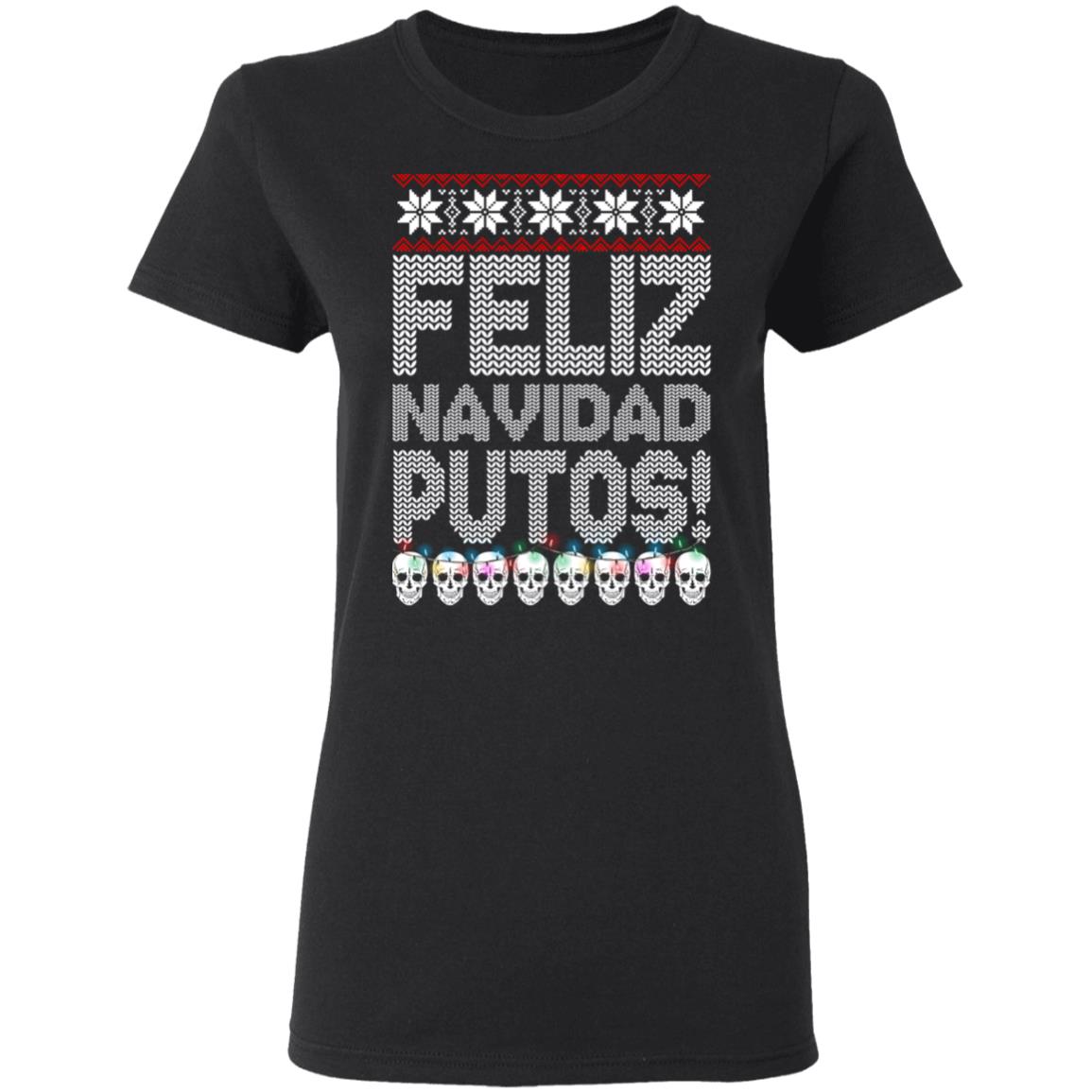 Feliz Navidad Putos Chritmas Sweater - Allbluetees - Online T-Shirt ...