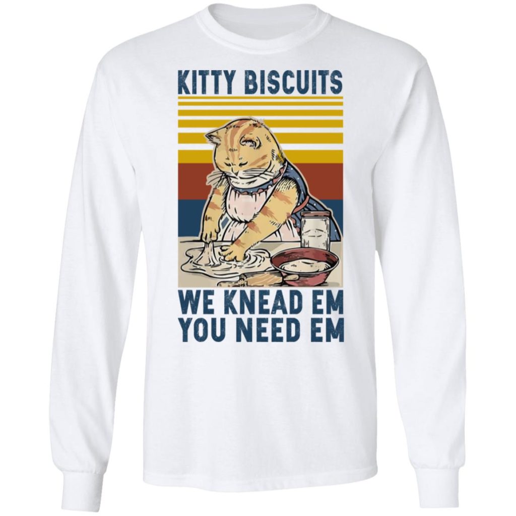 Kitty Biscuits We Knead Em You Need Em Shirt Allbluetees Online T Shirt Store Perfect For