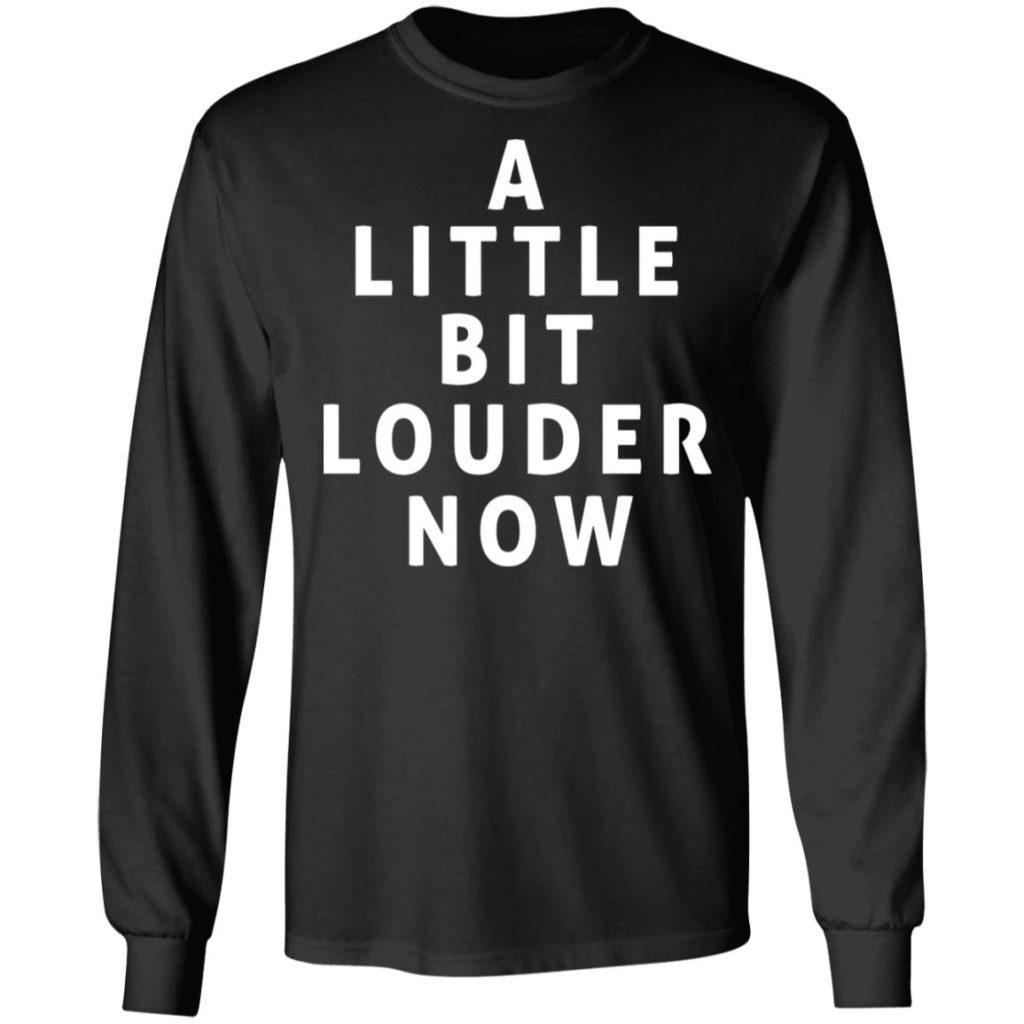 A Little Bit Louder Now Shirt - Allbluetees - Online T-Shirt Store ...