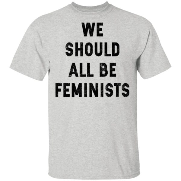 We Should All Be Feminists Shirt - Allbluetees - Online T-Shirt Store ...