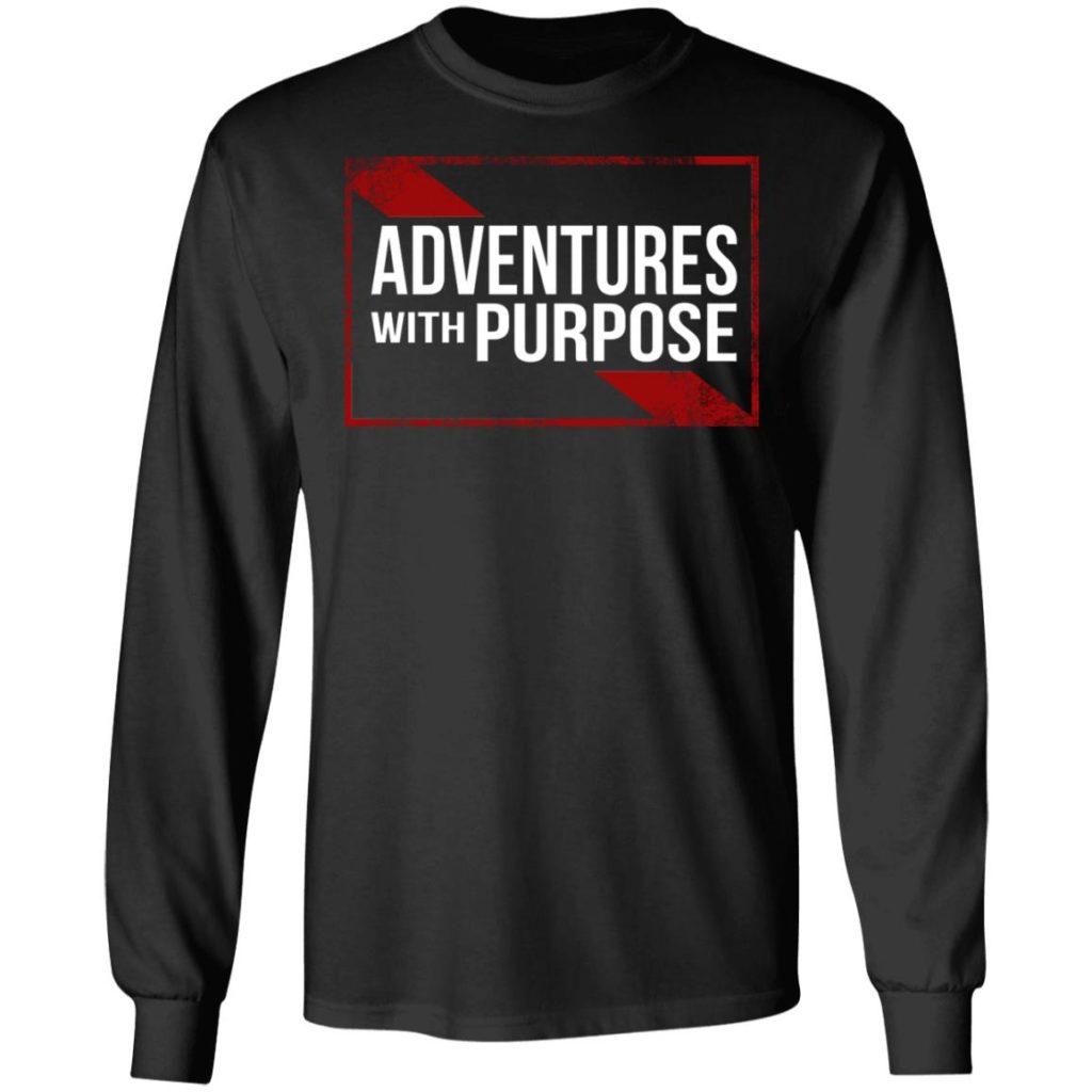 Adventures With Purpose Shirt Allbluetees Online TShirt Store
