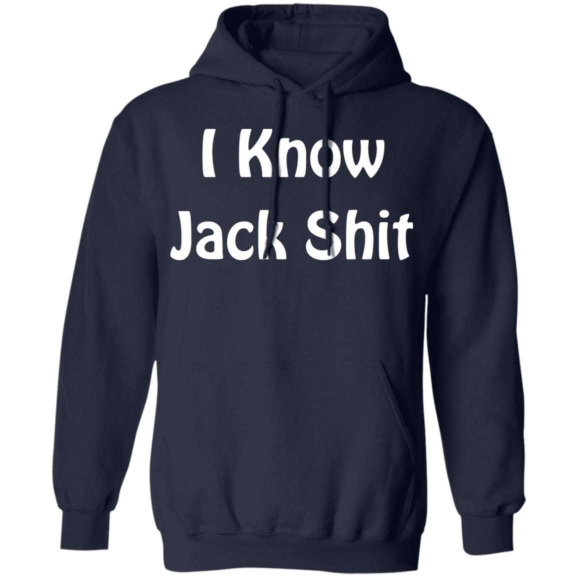 I Know Jack Shit Shirt - Allbluetees - Online T-Shirt Store - Perfect ...