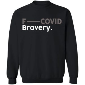F- Covid Bravery Shirt