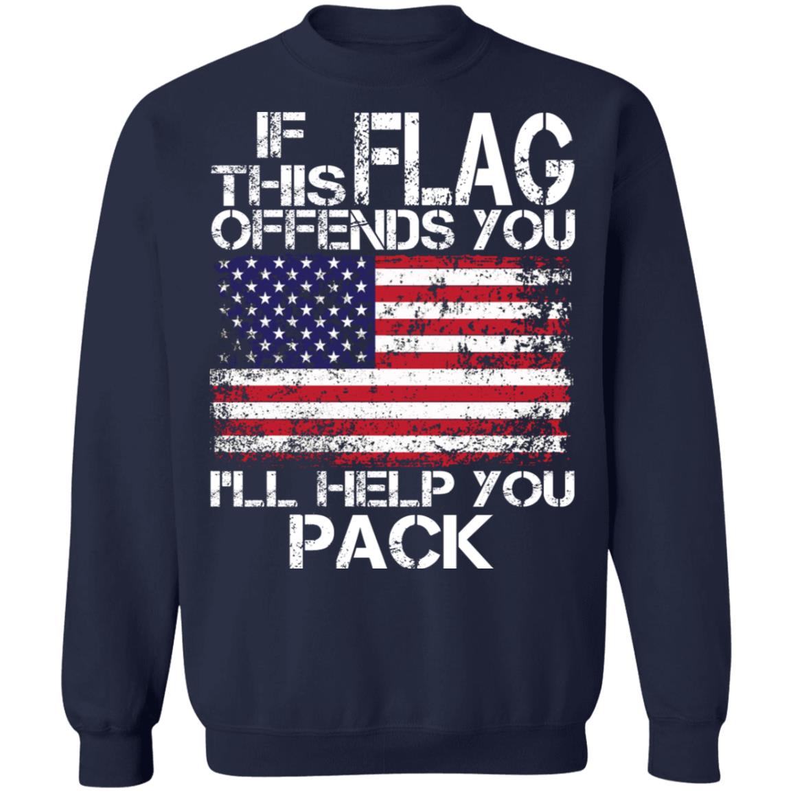 If This Flag Offends You I'll Help You Pack Shirt - Allbluetees ...