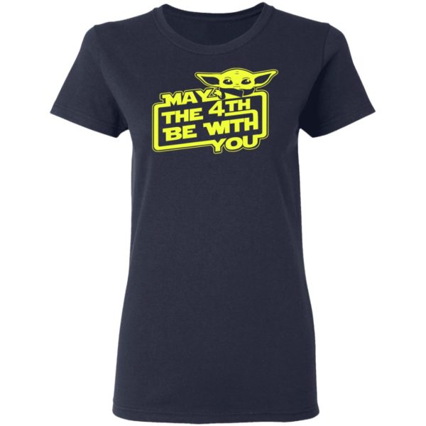 May The 4th Be With You Shirt