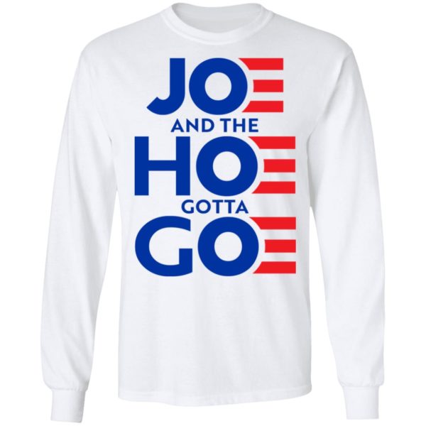 Joe And The Hoe Gotta Goe Shirt