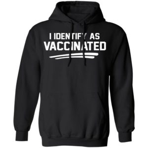 I Identify Vaccinated Shirt