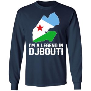 I’m A Legend In Djbouti Shirt