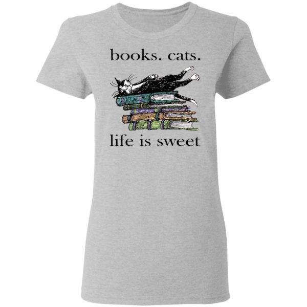 Books And Cats – Life Is Sweet Shirt