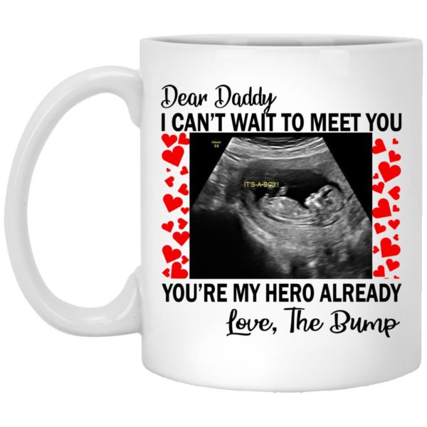 Dear Daddy – I Can’t Wait To Meet You Mugs
