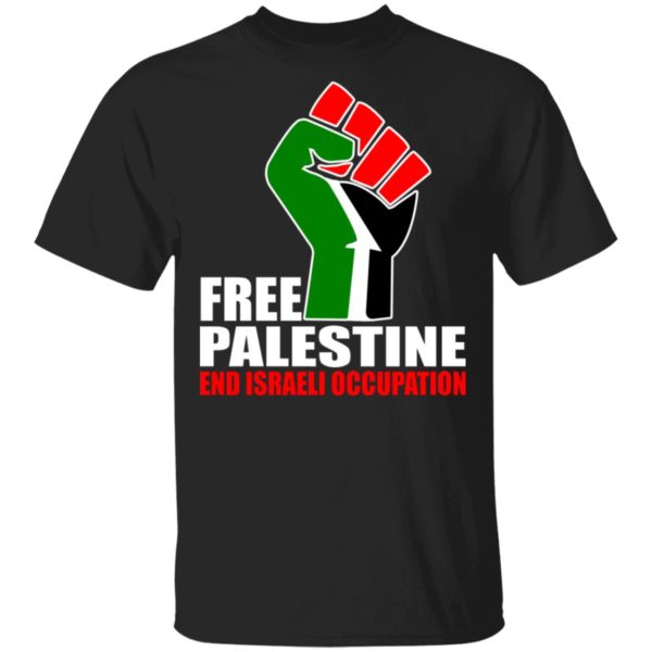 Free Palestine End Israeli Occupation Shirt