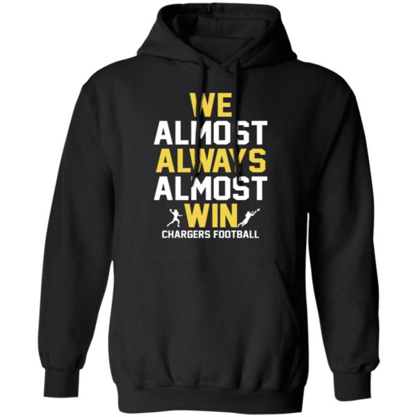 We Almost Always Almost Win Shirt