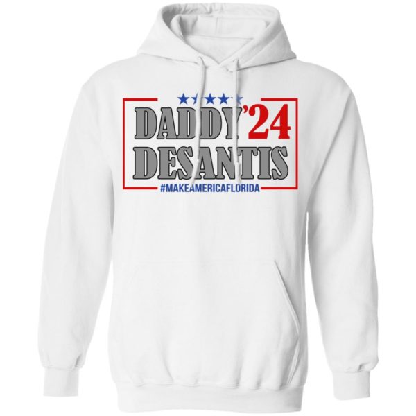 Daddy’ 24 Desantis – Make America Florida Shirt
