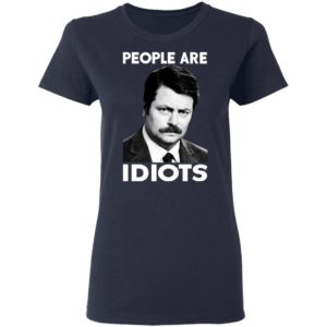 Ron Swanson People Are Idiots Shirt