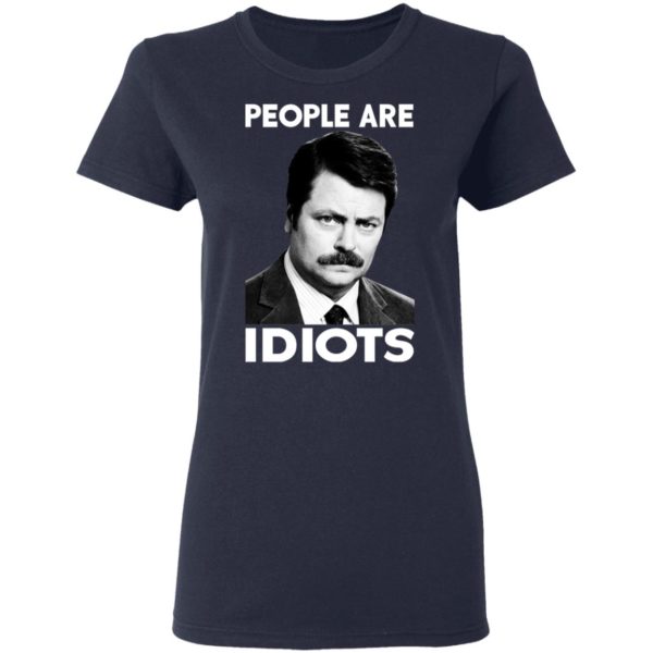 Ron Swanson People Are Idiots Shirt