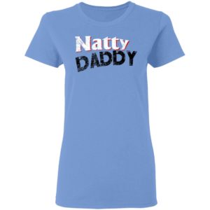 Natty Daddy Shirt