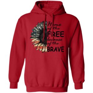 Sunflower – Home Of The Free Because Of The Brave Shirt