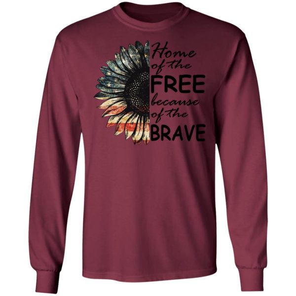 Sunflower – Home Of The Free Because Of The Brave Shirt