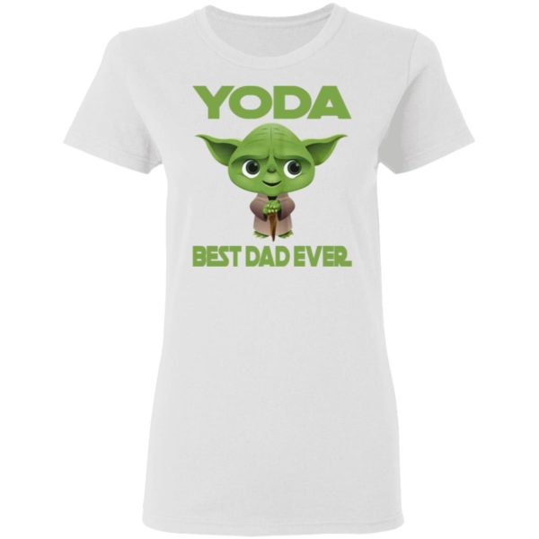 Yoda Best Dad Ever Shirt