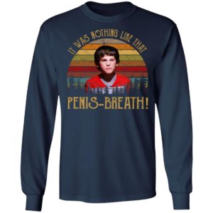 It Was Nothing Like That Penis Breath Shirt